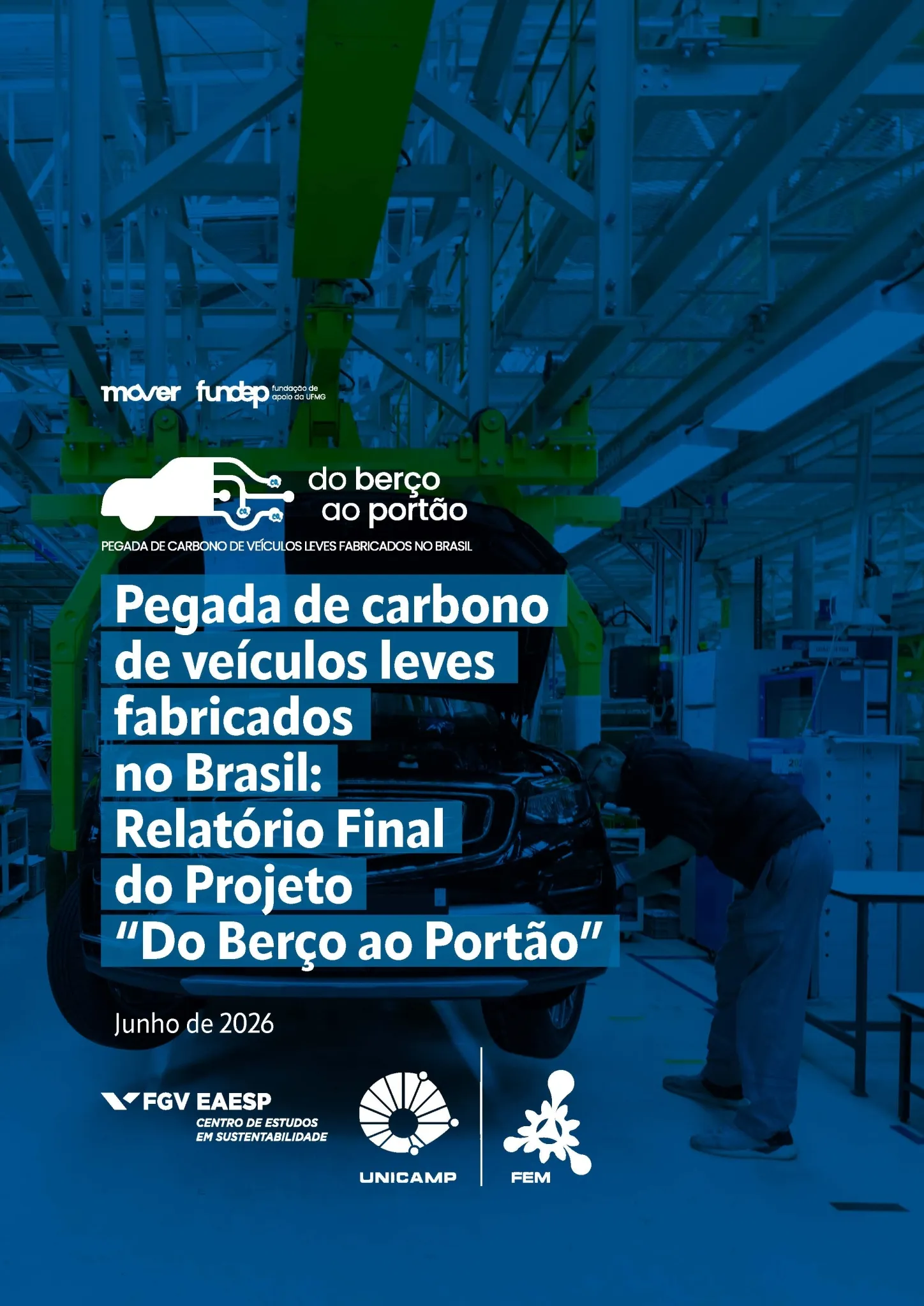 Pegada de carbono de veículos leves fabricados no Brasil: relatório final do projeto “Do berço ao portão"