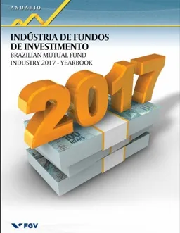 Anuário da Indústria de Fundos de Investimento 2017