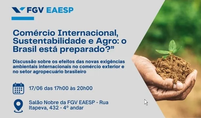 omércio Internacional, Sustentabilidade e Agro: o Brasil está preparado?