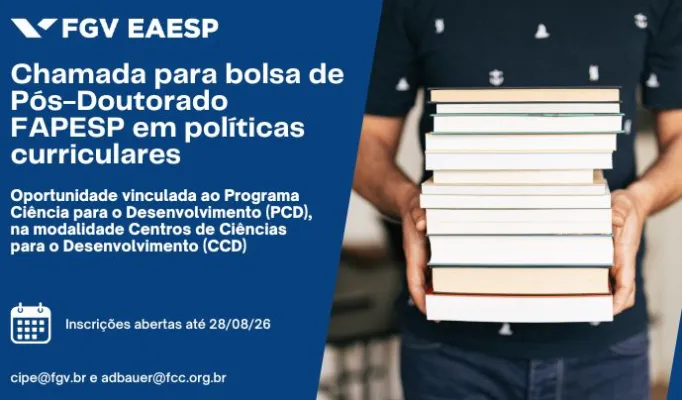 FGV CIPE abre seleção para bolsa de Pós-Doutorado FAPESP em políticas curriculares
