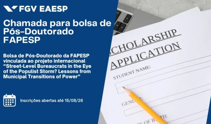 FGV EAESP abre seleção para bolsa de Pós-Doutorado FAPESP