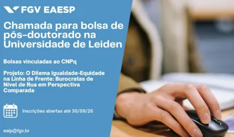 FGV EAESP abre seleção para bolsa de pós-doutorado do CNPq na Universidade de Leiden