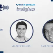 Imagem de divulgação do podcast FGV In Company Insights com os convidados Leandro Guissoni e Luiz Fernando Machado.