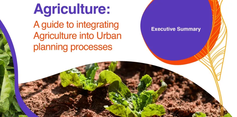 Municipal Agendas for Urban and Peri-Urban Agriculture: A Guide to Integrate Agriculture into Urban Planning Processes