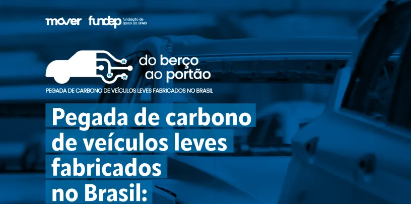 Pegada de carbono de veículos leves fabricados no Brasil: Resultados e premissas do Projeto “Do Berço ao Portão”