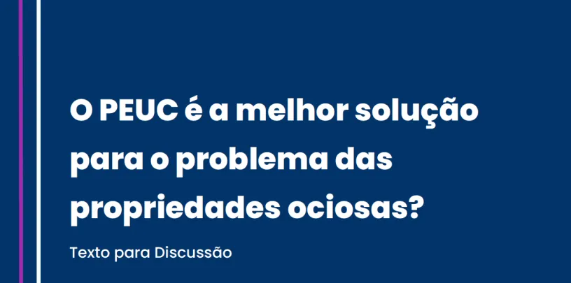 O PEUC é a melhor solução para o problema das propriedades ociosas?