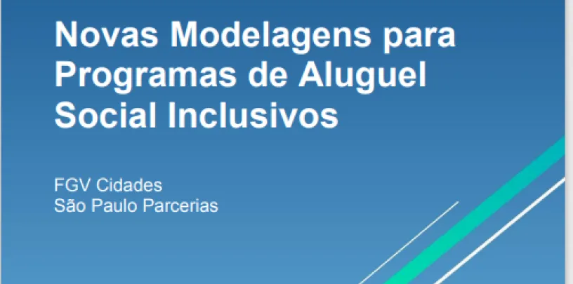 Novas Modelagens para  Programas de Aluguel  Social Inclusivos