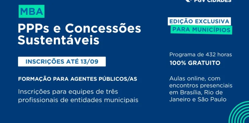 MBA em PPPs e Concessões Sustentáveis