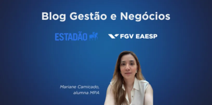 Imagem de apresentação do Blog Gestão e Negócios, com retrato de Mariane Camicado, alumna MPA.