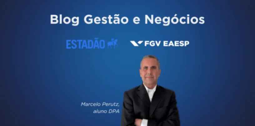 Imagem de apresentação do Blog Gestão e Negócios com Marcelo Perutz, aluno do DPA.
