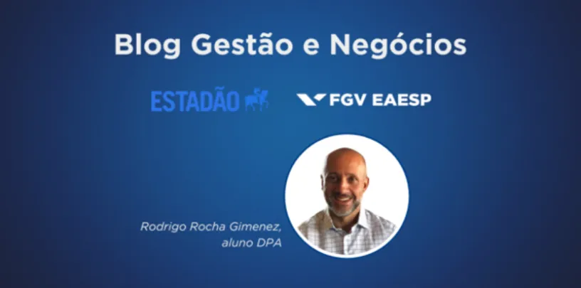 Capa do Blog Gestão e Negócios com fundo azul, logotipos do Estadão e da FGV EAESP e retrato de Rodrigo Rocha Gimenez, aluno DPA