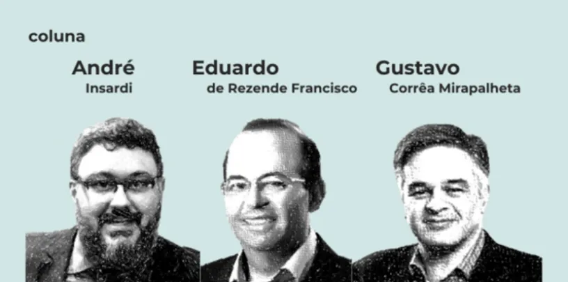 Ilustração em tons de cinza com três retratos lado a lado sobre fundo azul-claro, identificados como integrantes de uma coluna: à esquerda, André Insardi; ao centro, Eduardo de Rezende Francisco; à direita, Gustavo Corrêa Mirapalheta. Acima dos nomes aparece a palavra “coluna”.