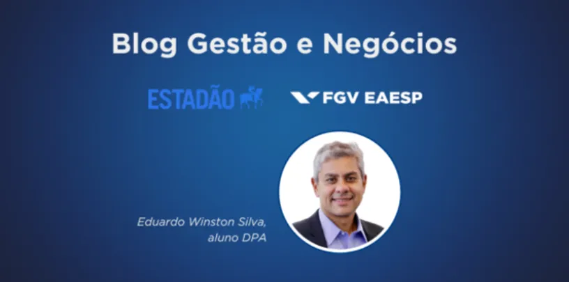Capa do Blog Gestão e Negócios com fundo azul, logotipos do Estadão e da FGV EAESP e retrato de Eduardo Winston Silva, aluno DPA