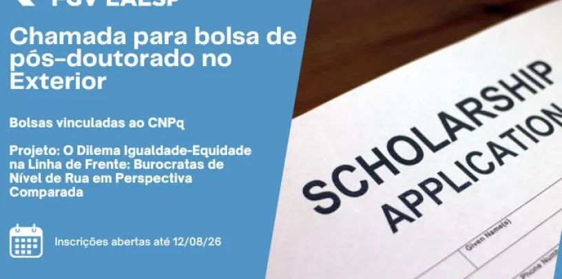 FGV EAESP abre seleção para bolsa de Pós-Doutorado no Exterior do CNPq