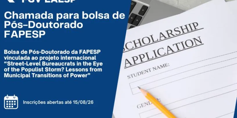 FGV EAESP abre seleção para bolsa de Pós-Doutorado FAPESP
