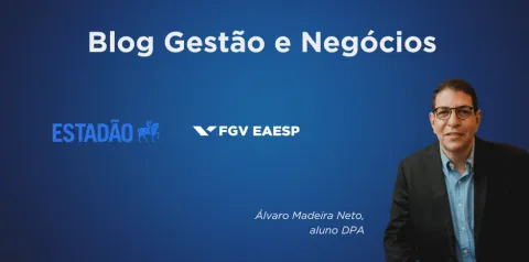 Capa do Blog Gestão e Negócios com fundo azul, logotipos do Estadão e da FGV EAESP e foto de Álvaro Madeira Neto ao lado direito