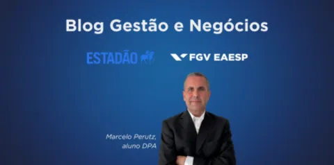 Imagem de apresentação do Blog Gestão e Negócios com Marcelo Perutz, aluno do DPA.