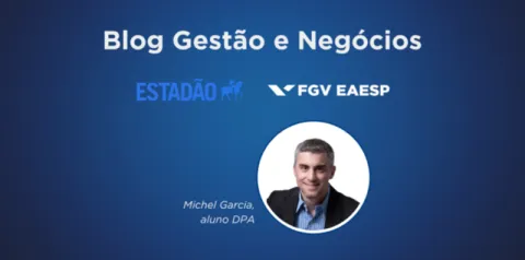 Capa do Blog Gestão e Negócios com fundo azul, logotipos do Estadão e da FGV EAESP e retrato de Michel Garcia, aluno DPA